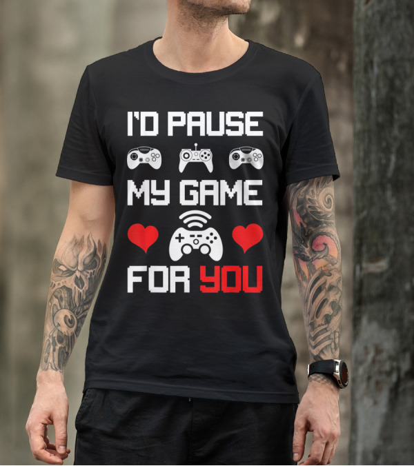 I'd Pause My Game For You Gamer Valentine's Heart Controllers T-Shirt