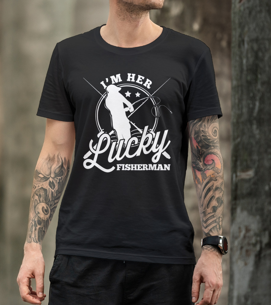 I'm Her Lucky Fisherman Valentine Husband T-Shirt