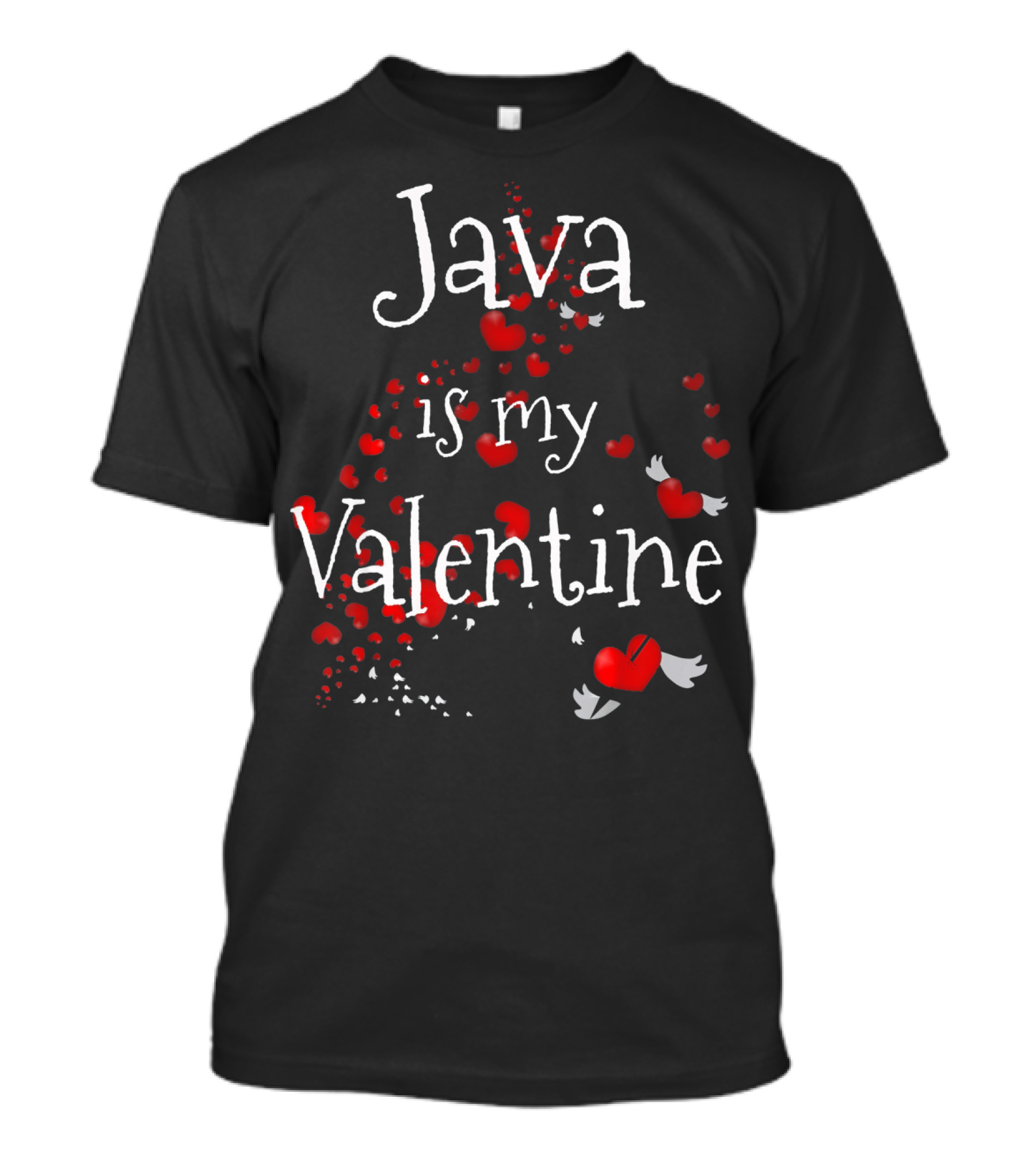 Java Is My Valentine Funny Anti Valentine T-Shirt
