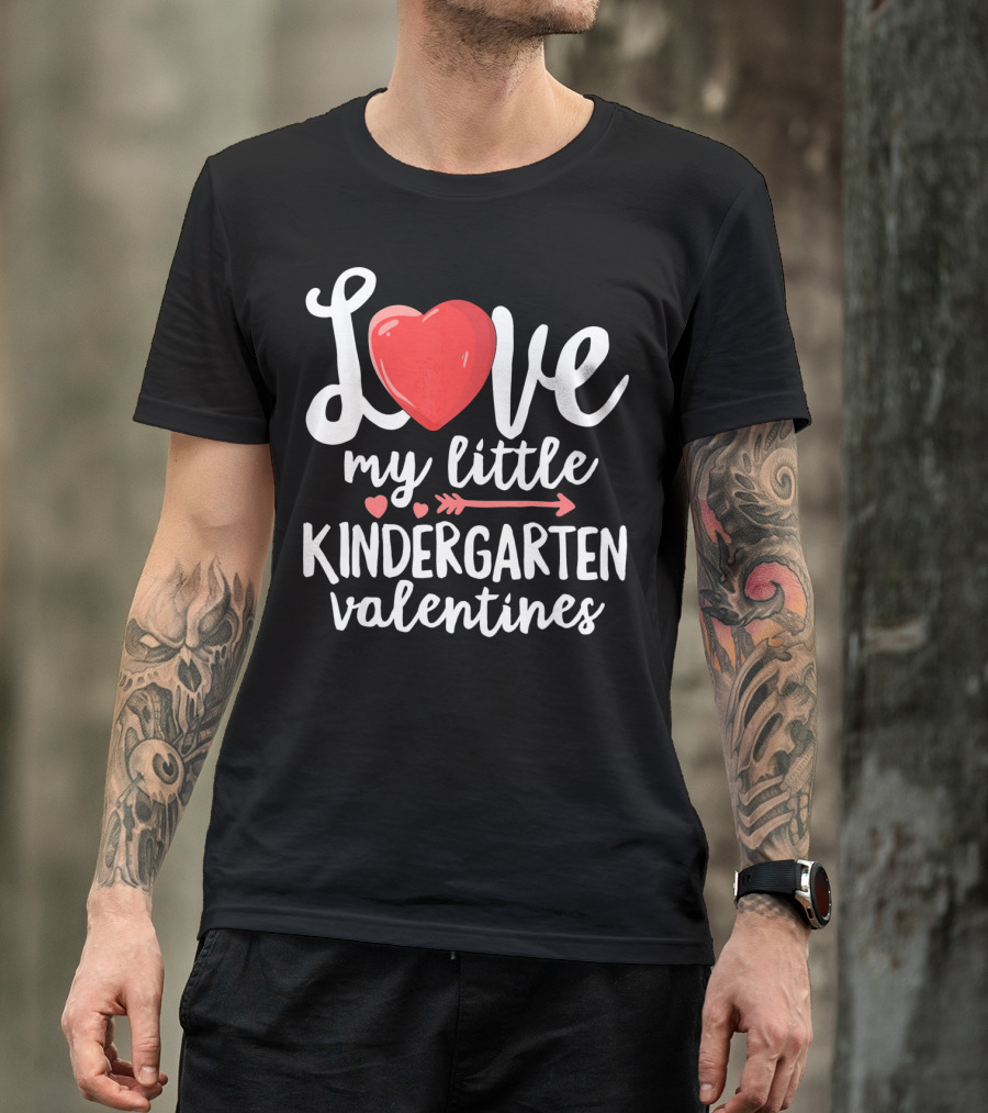 Love My Little Kindergarten Valentines Heart And Arrow T-Shirt