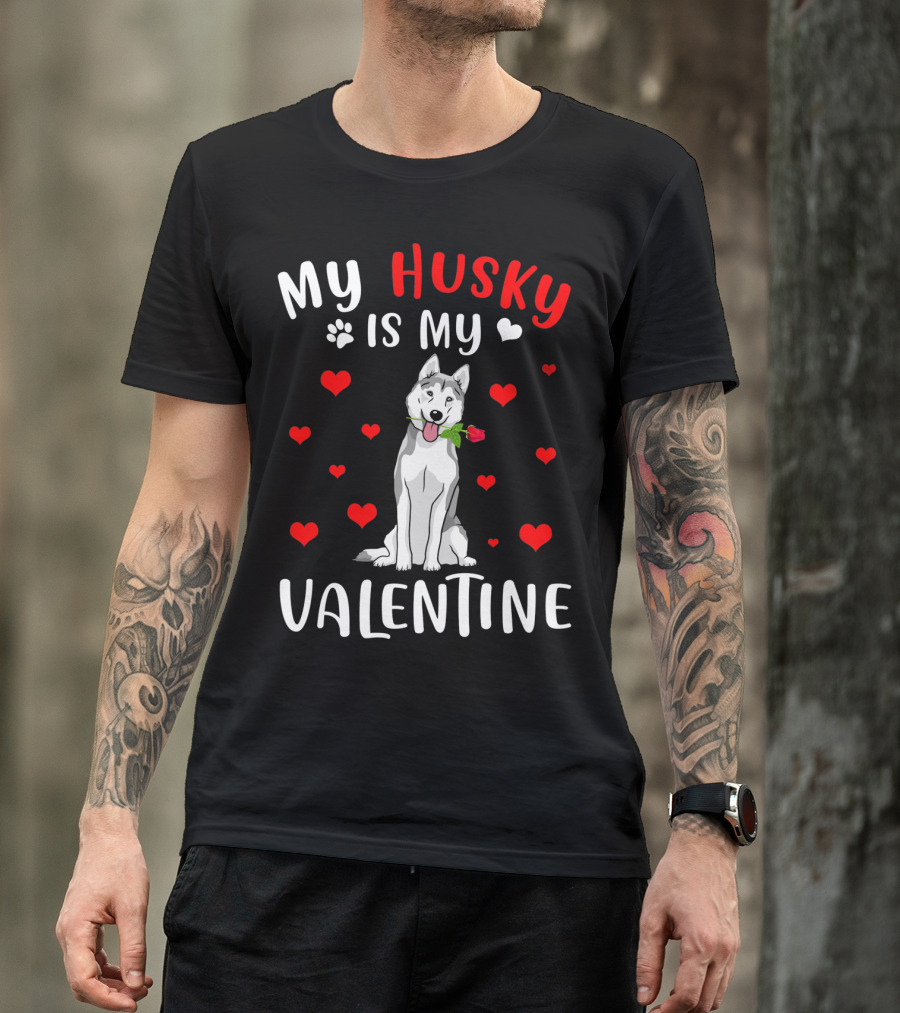 My Husky Is My Valentine With Hearts And Rose T-Shirt