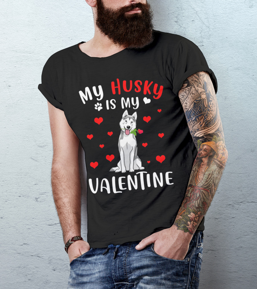 My Husky Is My Valentine With Hearts And Rose T-Shirt