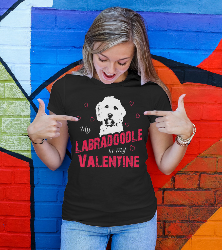 My Labradoodle Is My Valentine With Hearts And Dog T-Shirt