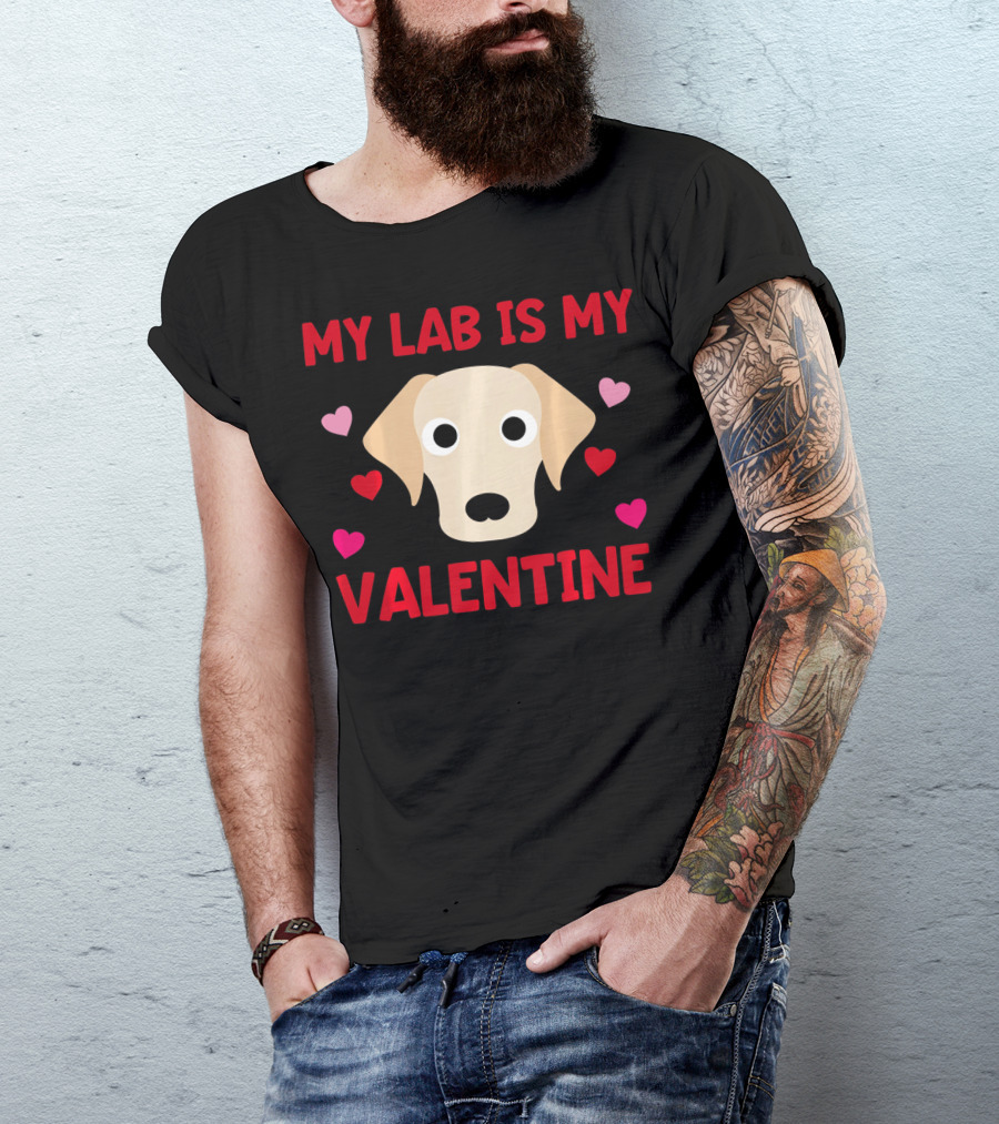 My Lab Is My Valentine Labrador Hearts T-Shirt