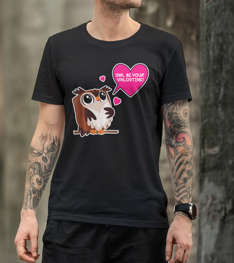 Owl Be Your Valentine Cute Funny Humor With Adorable Owl And Heart Balloons T-Shirt