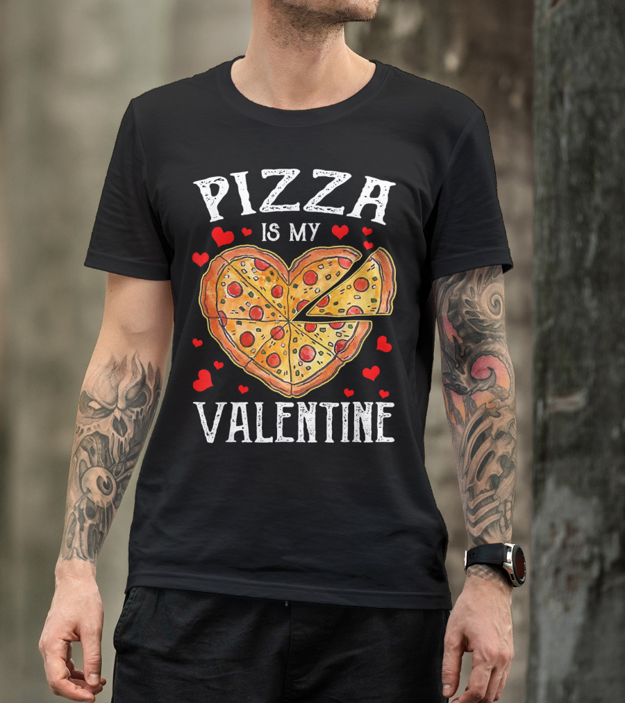 Pizza Is My Valentine Heart Shaped Pizza With Hearts T-Shirt