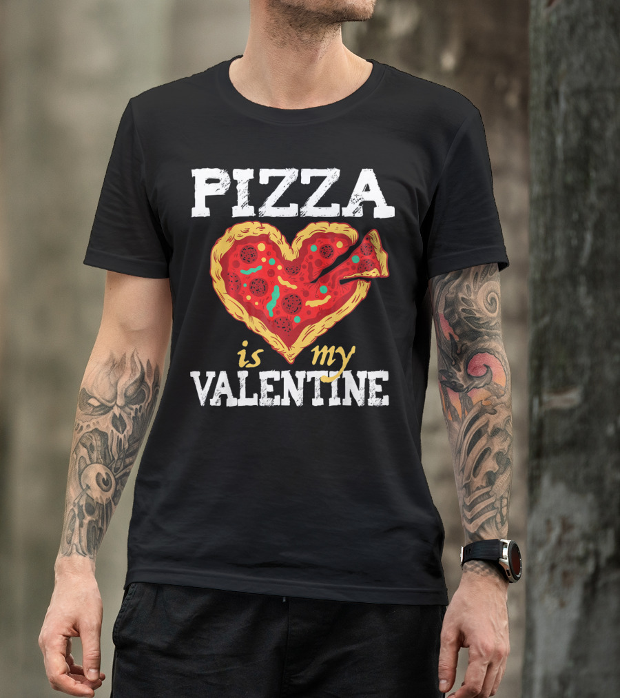 PIZZA HEART IS MY VALENTINE Valentine's Day T-Shirt