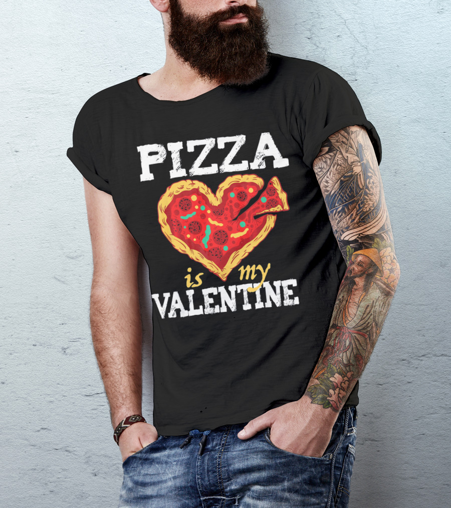 PIZZA HEART IS MY VALENTINE Valentine's Day T-Shirt