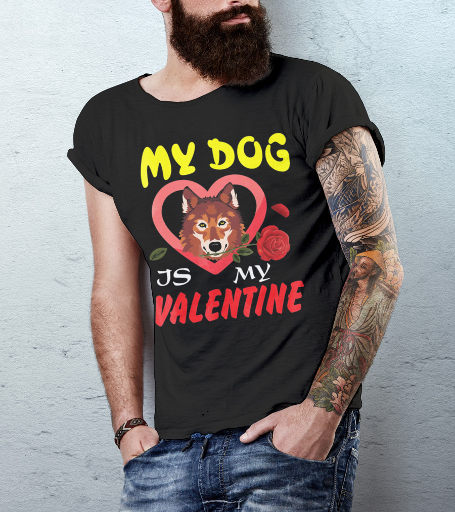 My Dog Is My Valentine With Heart And Rose T-Shirt