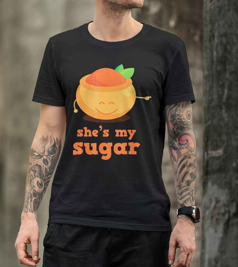 She's My Sugar Funny Matching Couples Valentine's Day T-Shirt