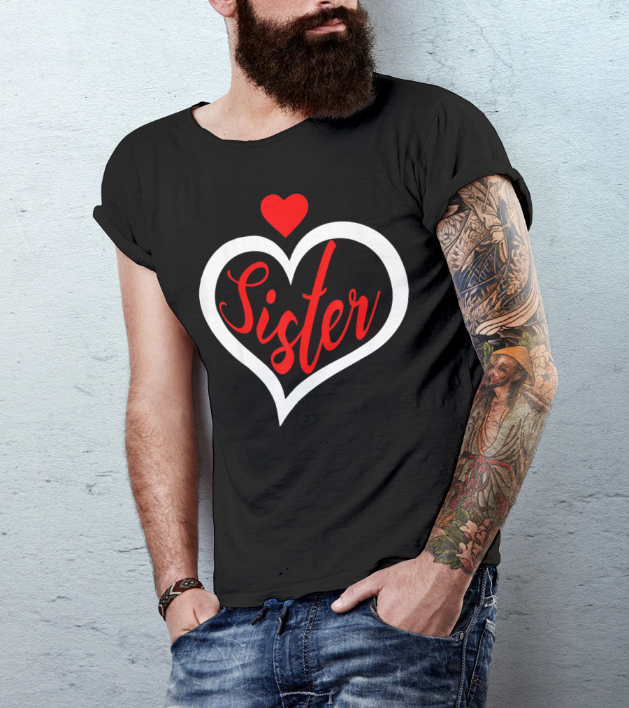Sister Heart Valentine's Day T-Shirt