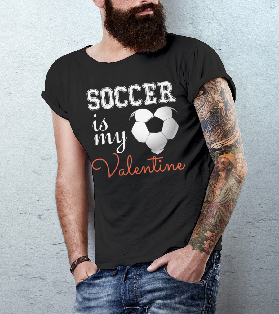 Soccer Is My Valentine With Heart-Shaped Ball T-Shirt