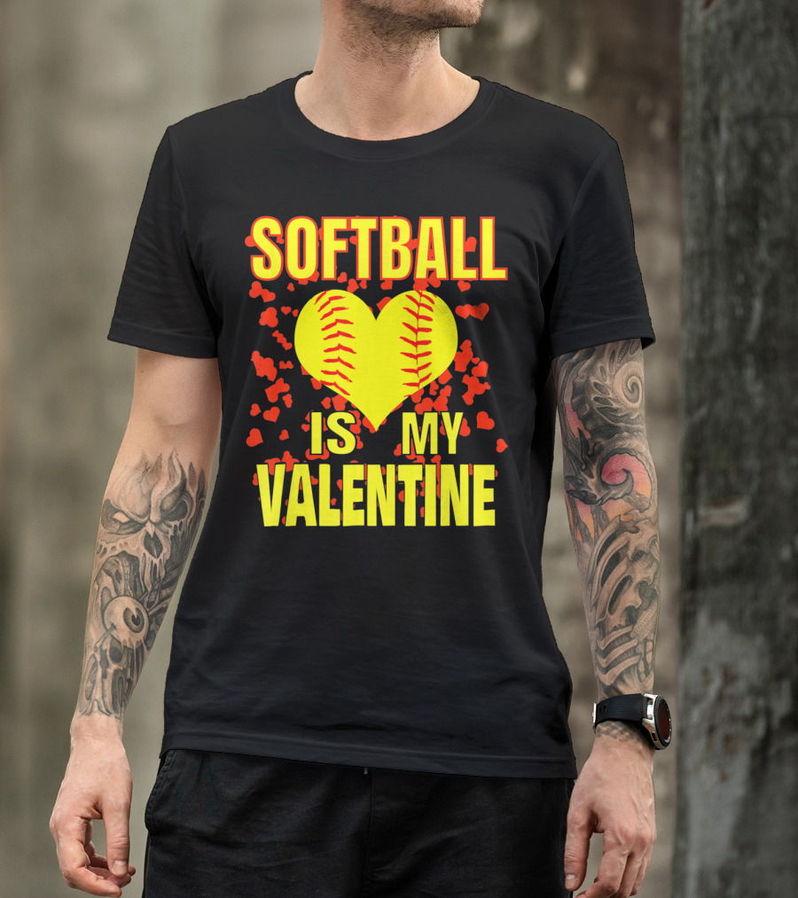 Softball Is My Valentine T-Shirt