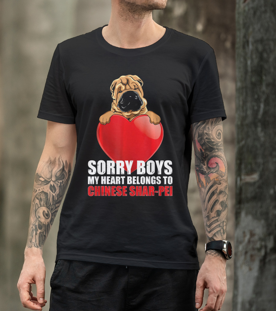 Sorry Boys My Heart Belongs To Chinese Shar-Pei T-Shirt
