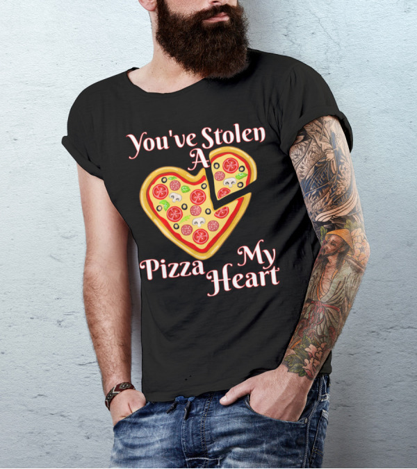 You've Stolen A Pizza My Heart Valentine's Humor T-Shirt