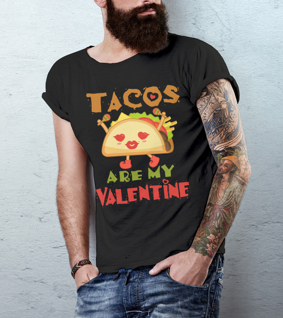 Tacos Are My Valentine Love Heart Maracas T-Shirt