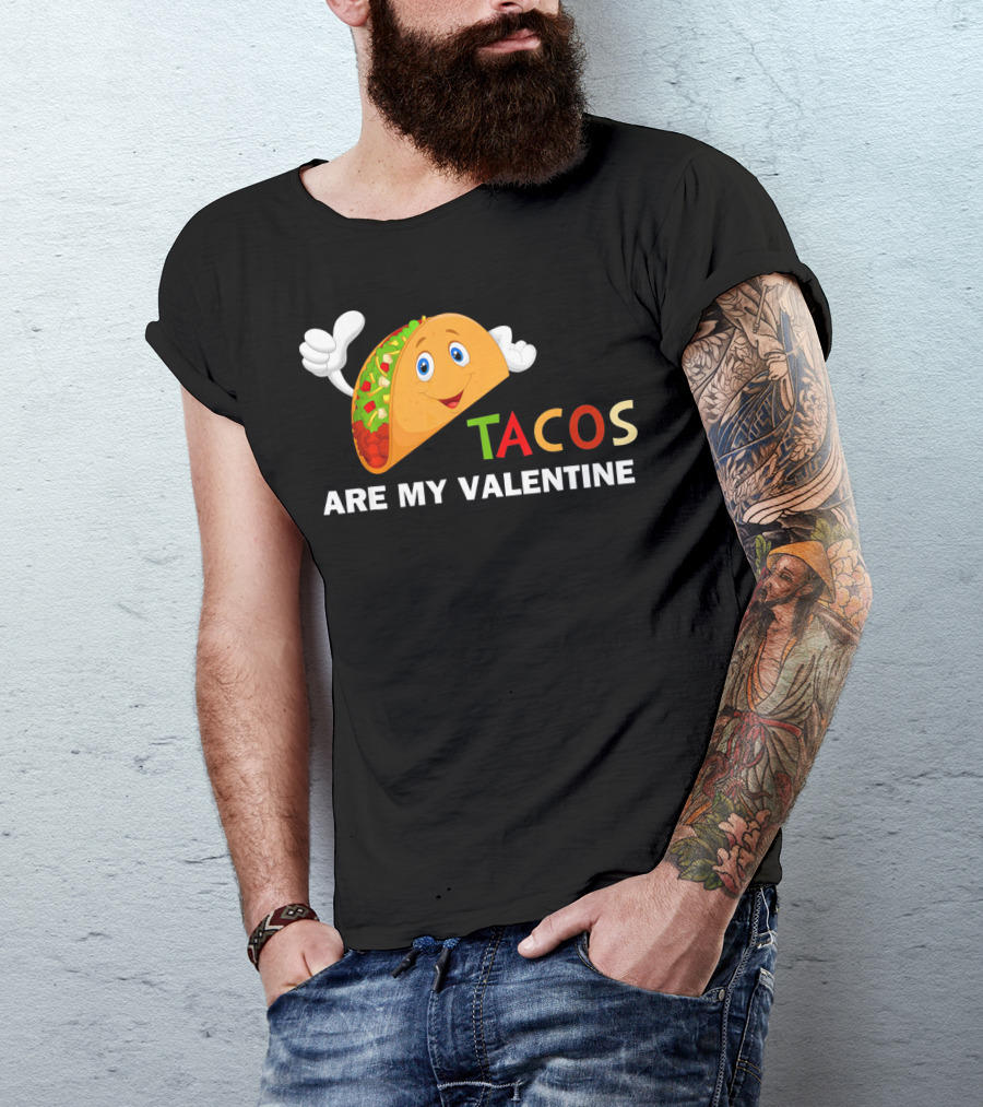 Tacos Are My Valentine Funny Valentines Cute Taco Character T-Shirt