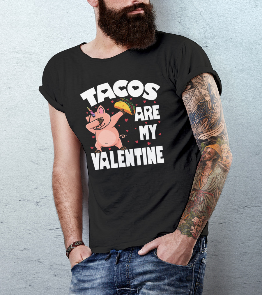 Tacos Are My Valentine Dabbing Pig With Hearts And Taco T-Shirt