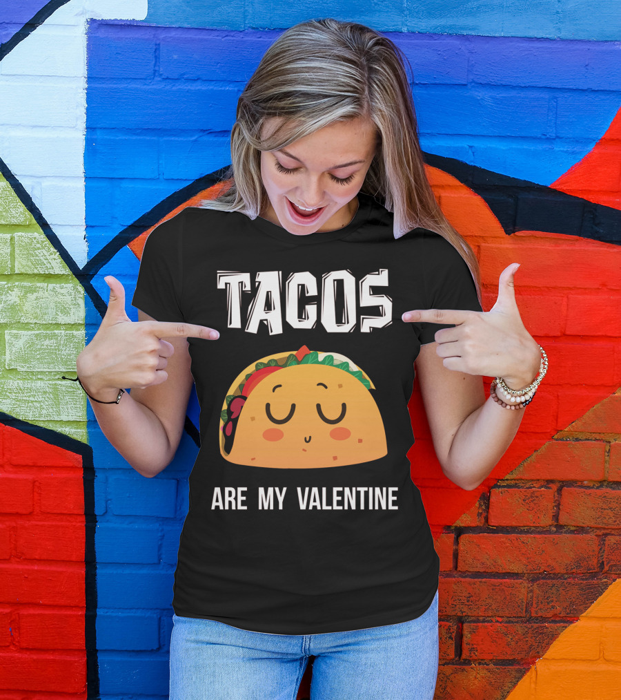 Tacos Are My Valentine Funny Mex Cute Taco Face T-Shirt