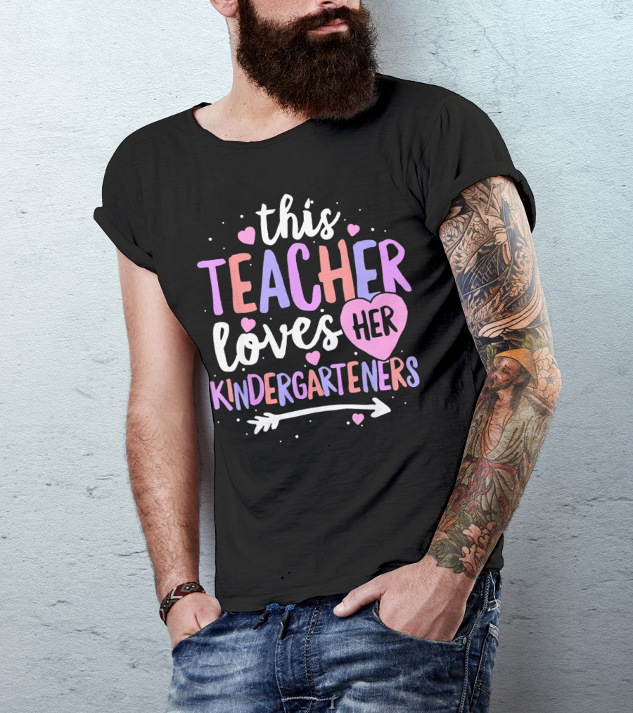 This Teacher Loves Her Kindergarteners T-Shirt