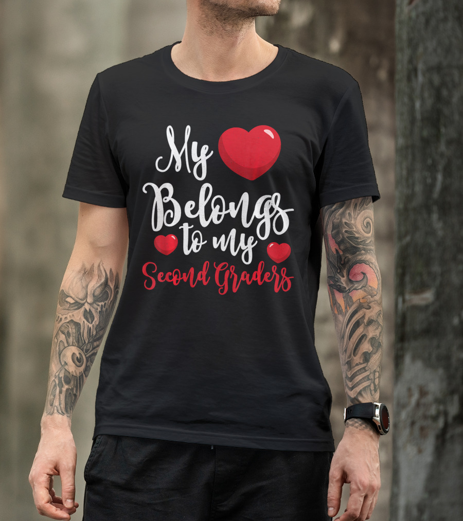 My Heart Belongs To My Second Graders Valentine T-Shirt