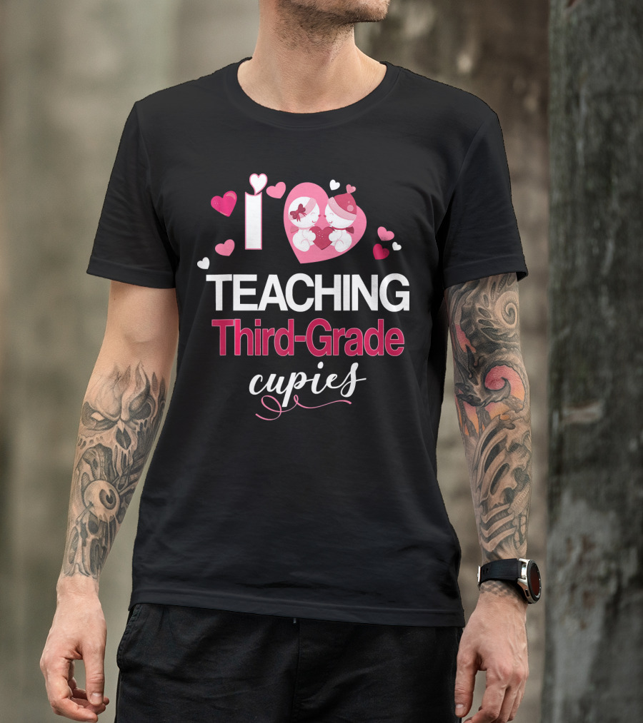 I Love Teaching Third-Grade Cupids Valentine T-Shirt