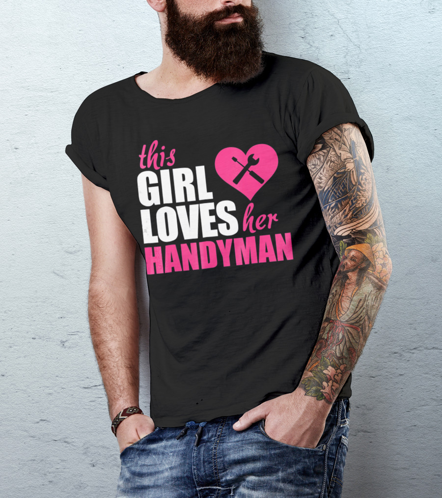 This Girl Loves Her Handyman With Pink Heart And Tools T-Shirt