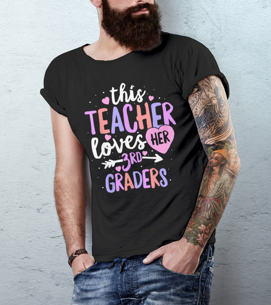 This Teacher Loves Her 3rd Graders With Heart And Arrow T-Shirt