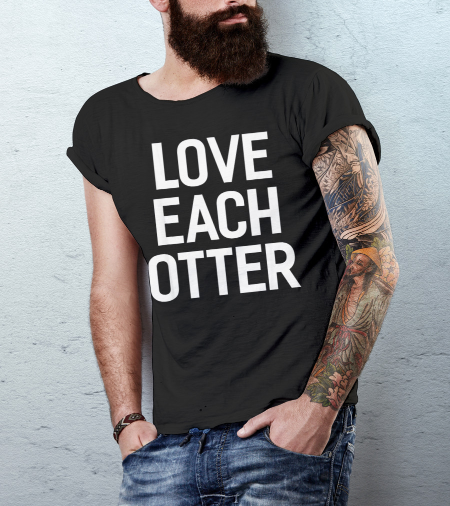 Love Each Otter Valentine T-Shirt