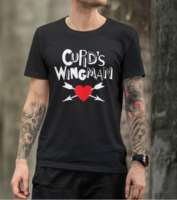 Cupid's Wingman Love First Valentines Day T-Shirt