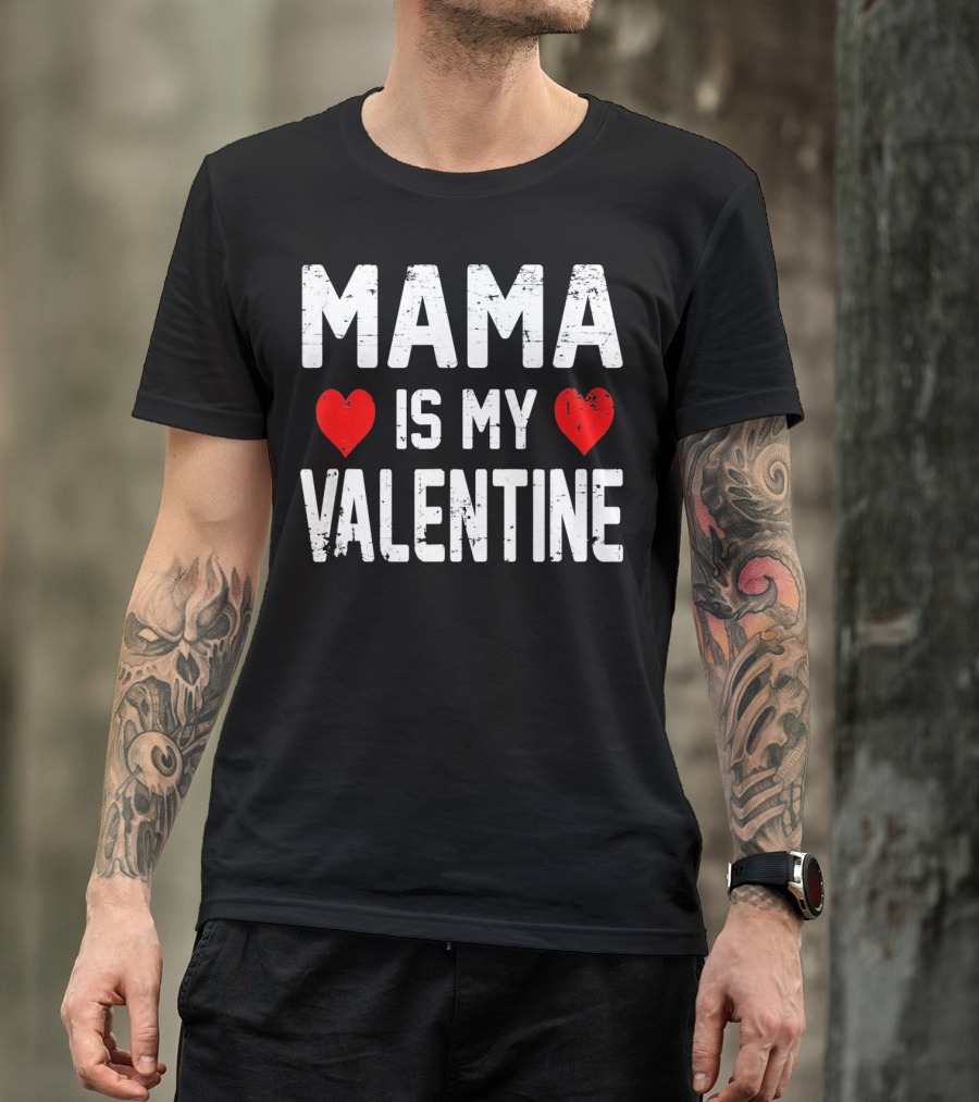 MAMA Heart IS MY Heart VALENTINE T-Shirt
