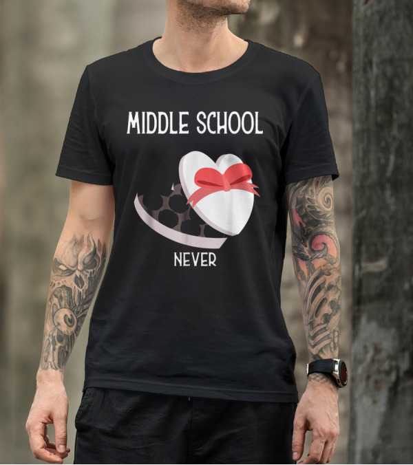 Middle School Never Valentine Heart Box T-Shirt