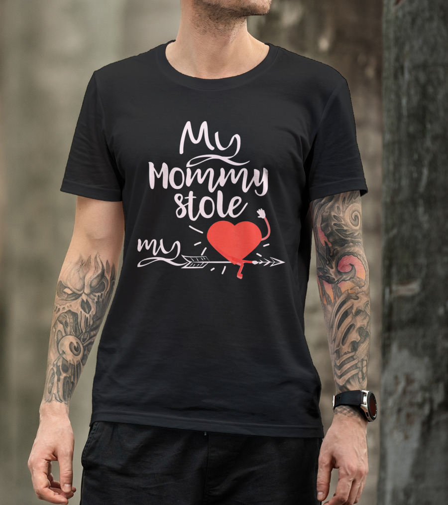 My Mommy Stole My Heart Valentine's Day T-Shirt
