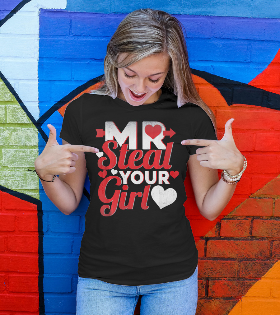MR Steal Your Girl Valentines Day Hearts Arrow T-Shirt