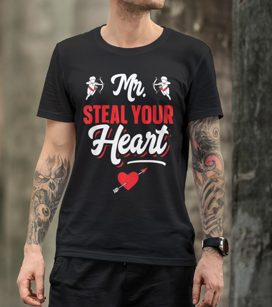 Mr Steal Your Heart Funny Valentines Day Cupid Arrows And Red Heart T-Shirt