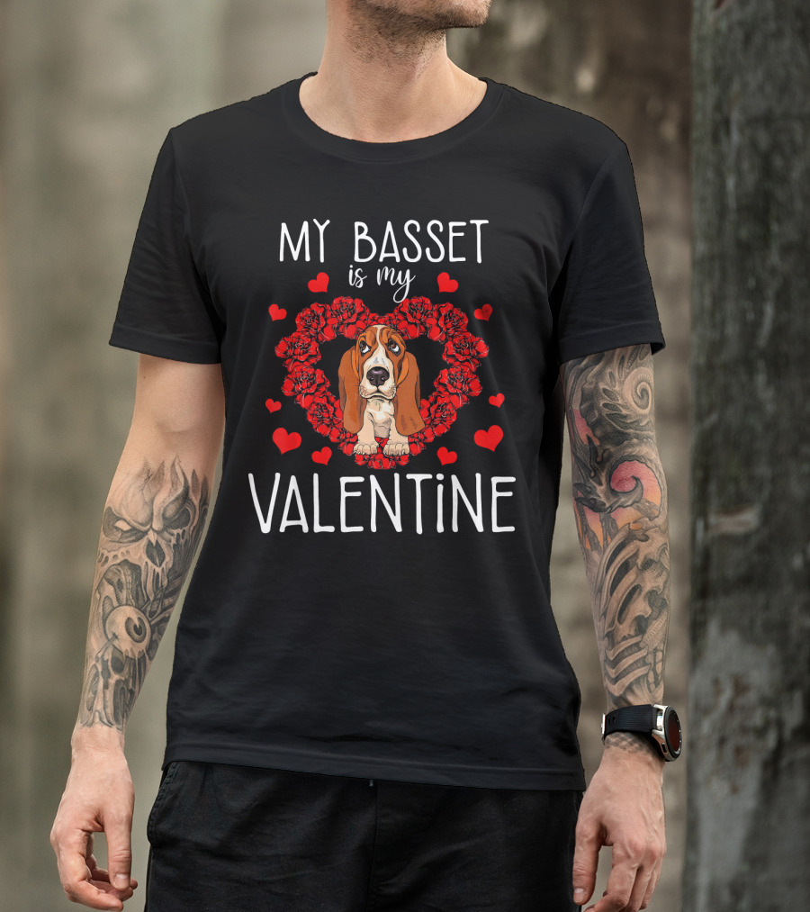 My Basset Is My Valentine With Heart And Flowers T-Shirt
