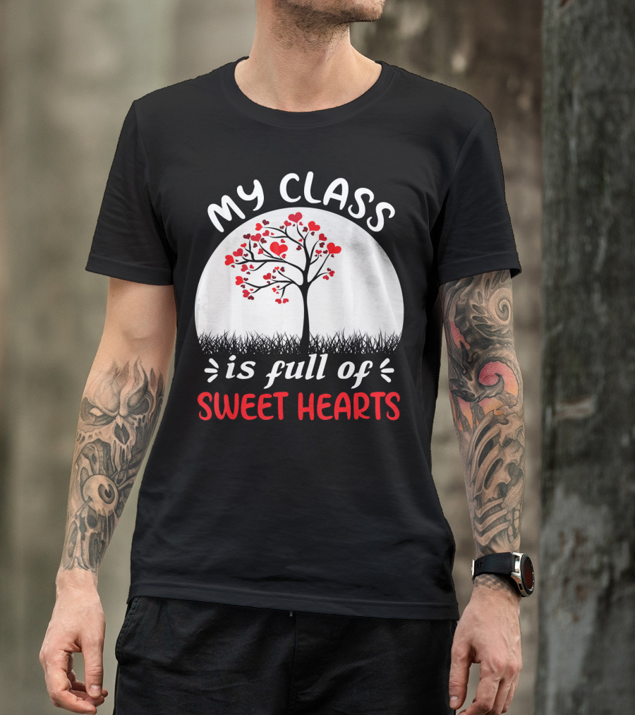 My Class Is Full Of Sweethearts Heart Tree T-Shirt