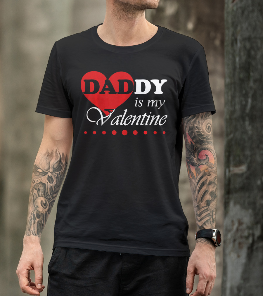 DADDY Heart Is My Valentine T-Shirt
