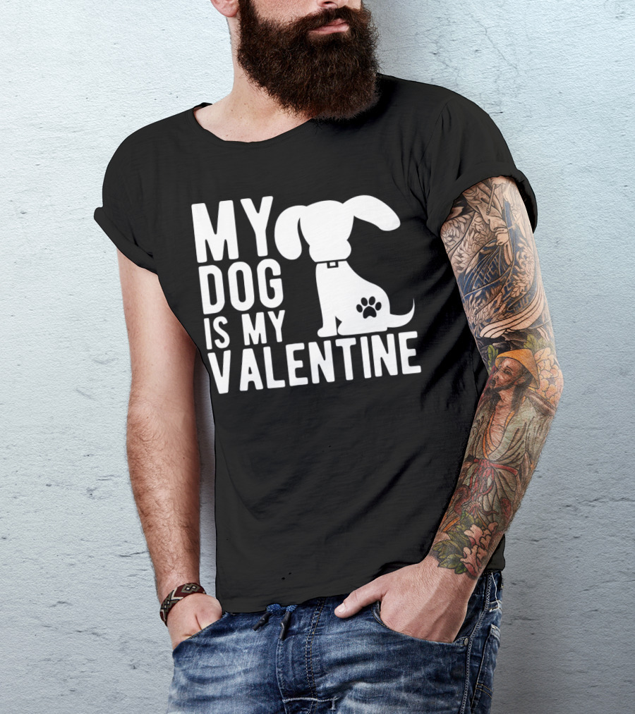 My Dog Is My Valentine Paw Print Puppy Valentine's Day T-Shirt