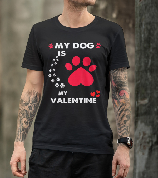 My Dog Is My Valentine Red Heart Paw Prints T-Shirt