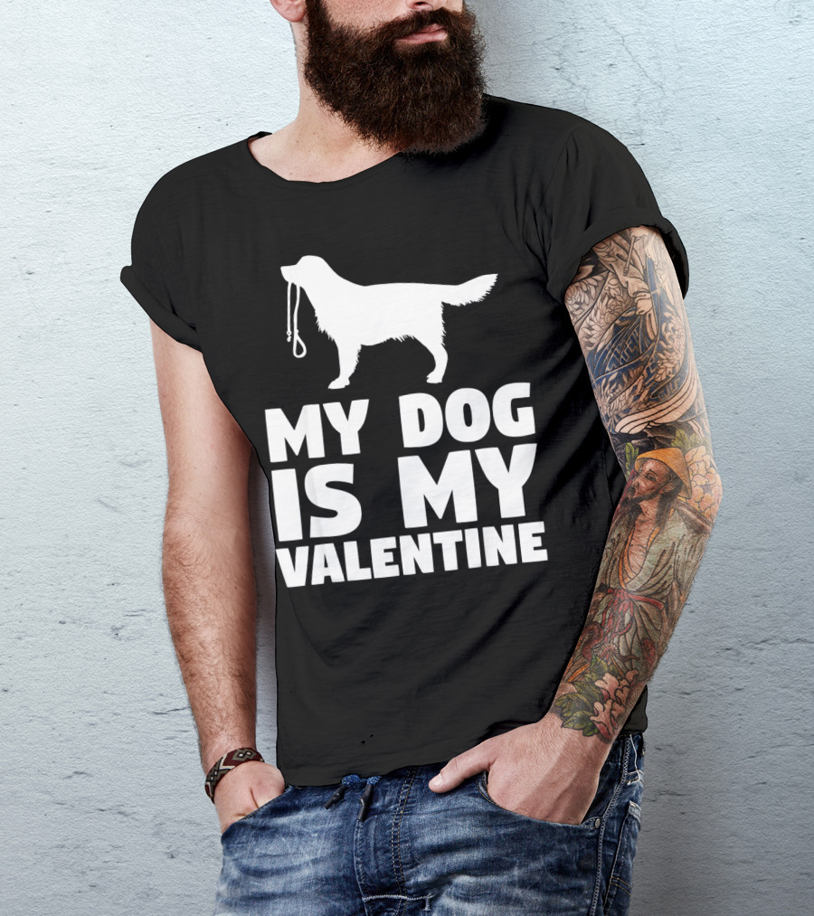 My Dog Is My Valentine White Dog T-Shirt