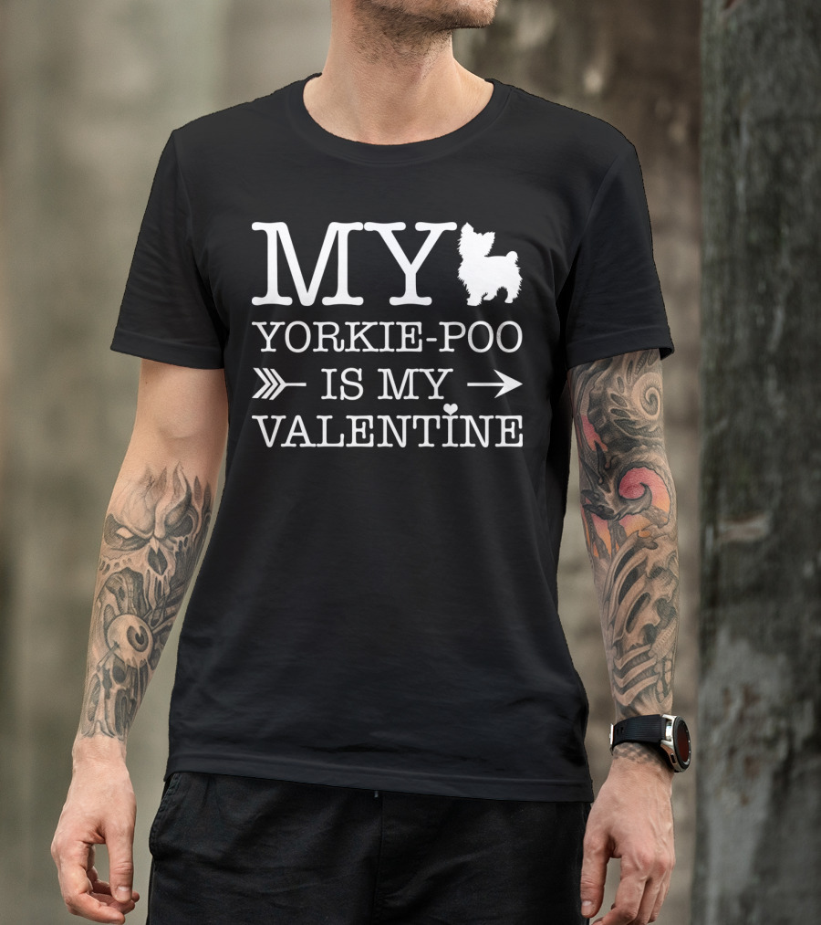 My Yorkie-Poo Is My Valentine T-Shirt