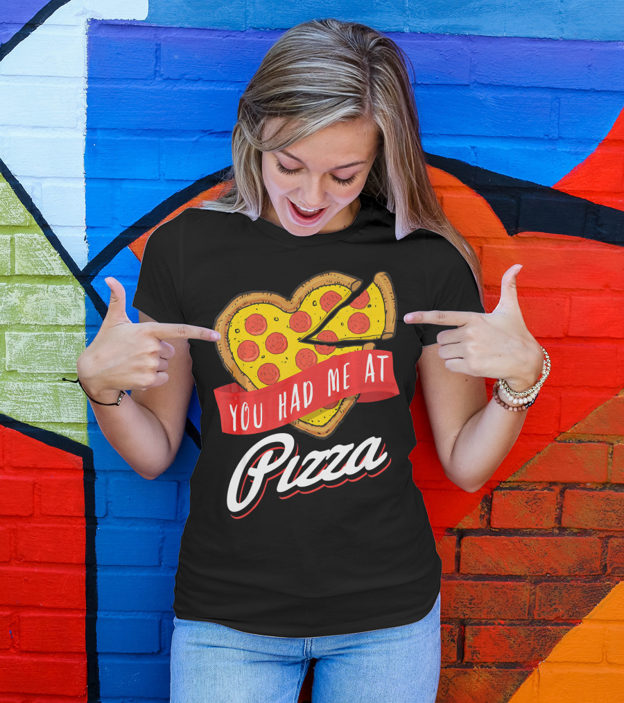 You Had Me At Pizza Heart-Shaped Pepperoni Lover T-Shirt