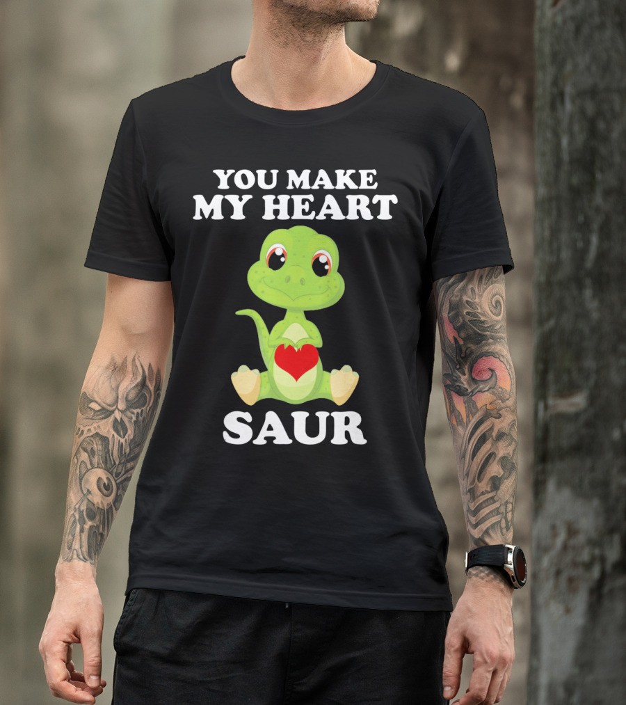You Make My Heart Saur Valentines Day Cute Dinosaur With Heart T-Shirt