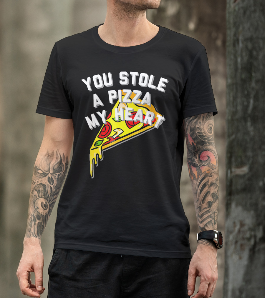 You Stole A Pizza My Heart Funny Pizza Slice T-Shirt