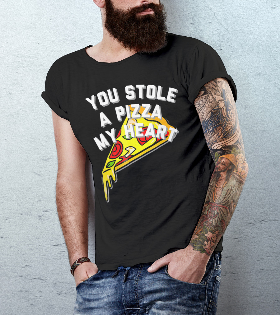 You Stole A Pizza My Heart Funny Pizza Slice T-Shirt
