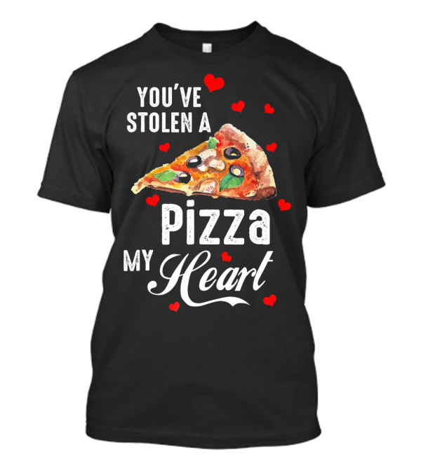 You've Stolen A Pizza My Heart Slice Love Hearts T-Shirt