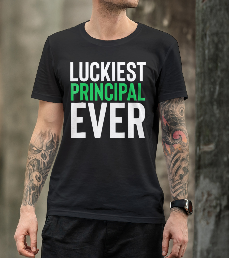 Luckiest Principal Ever St. Patrick's Day T-Shirt