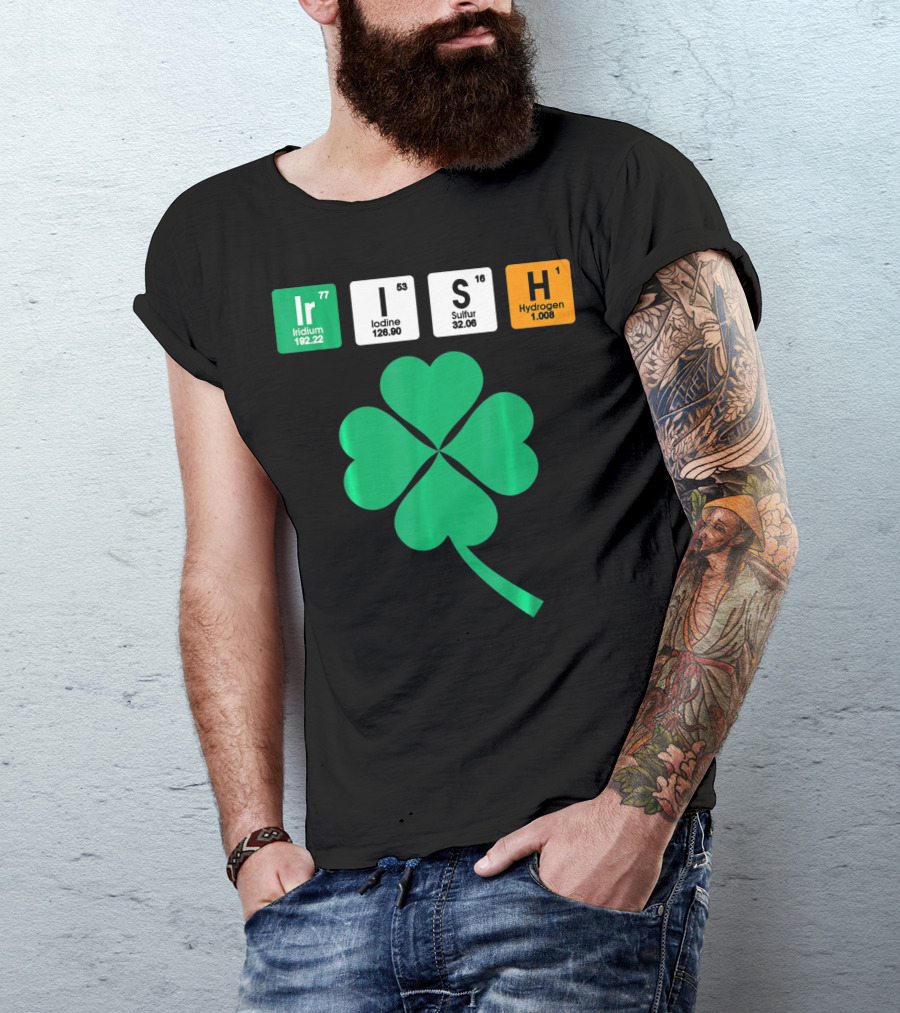Irish Shamrock Iridium Iodine Sulfur Hydrogen Elements T-Shirt