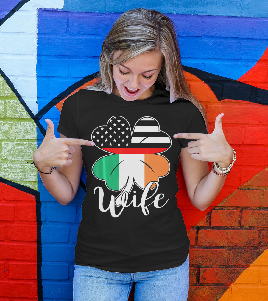 St. Patrick's Day Irish American Flag Firefighter Wife Shamrock T-Shirt